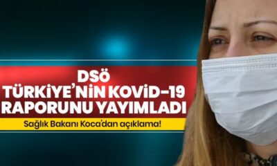 DSÖ, Türkiye coronavirüs raporunu yayımladı!.