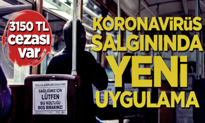 Coronavirüs pandemisinde yeni uygulama! 3 bin 150 TL cezası var!.