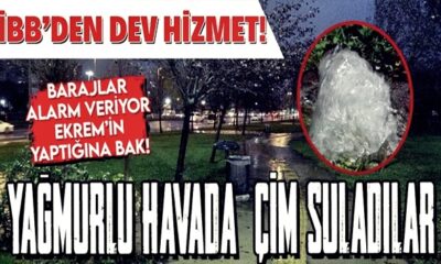 Müthiş CHP belediyeciliği! İBB, suyu kalmayan İstanbul’da yağmur yağarken çimleri suluyor!.