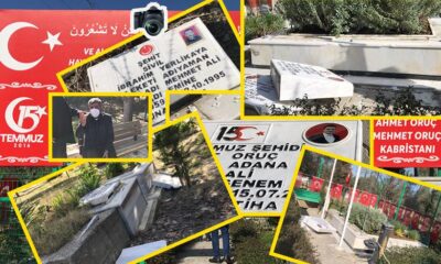 Adana’da şehit kabirleri tahrip edildi!.