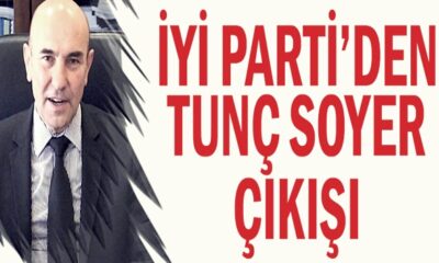 İYİ Parti’den Tunç Soyer yorumu! “Başımıza düşen göktaşı..”