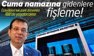 CHP’nin İslam’la kavgası bitmez! İBB, Cuma Namazına gidenleri fişlemeye başladı!.