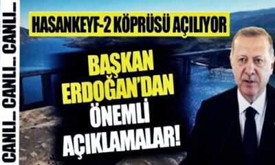 Hasankeyf-2 Köprüsü açılıyor! Cumhurbaşkanı Erdoğan’dan önemli açıklamalar!. (canlı yayın)