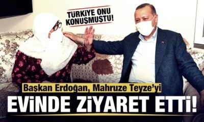 Başkan Erdoğan, daha önce telefonla görüştüğü Mahruze Teyzeyi ziyaret etti!.