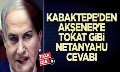Osman Nuri Kabaktepe’den Akşener’e tokat gibi Netanyahu yanıtı.. (video haber)