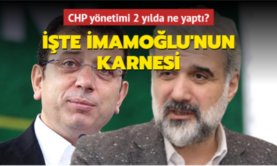 CHP yönetimi 2 yılda ne yaptı?. İşte Ekrem İmamoğlu’nun karnesi..