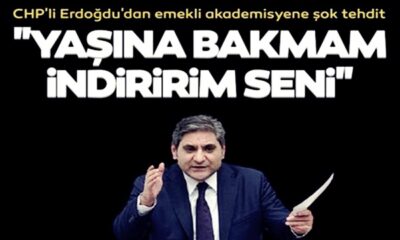 CHP’li Erdoğdu’dan emekli akademisyene tehdit! “Yaşına bakmam indiririm seni..”
