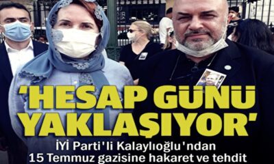 İYİ Partili isimden 15 Temmuz gazisine tehdit! “Hesap günü yaklaşıyor!.”