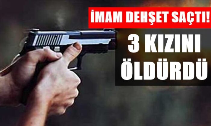 Cami İmamı 3 küçük kızını öldürüp, kendini ihbar etti!.