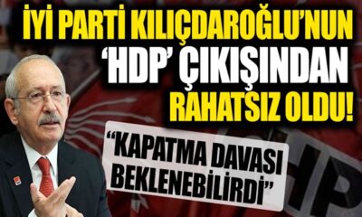 İYİ Parti, Kılıçdaroğlu’nun HDP çıkışından rahatsız oldu! “Kapatma davası beklenebilirdi!.”