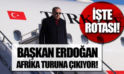 Cumhurbaşkanı Erdoğan Afrika turuna çıkıyor!.