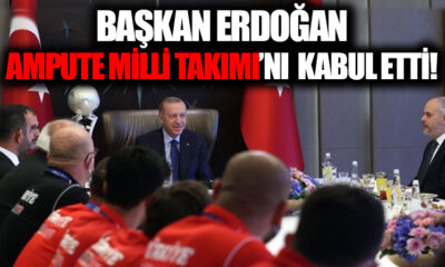 Cumhurbaşkanı Erdoğan, Ampute Milli Takımı’nı kabul etti!.