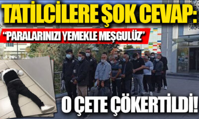 Tatilcileri dolandıran çeteye operasyon..