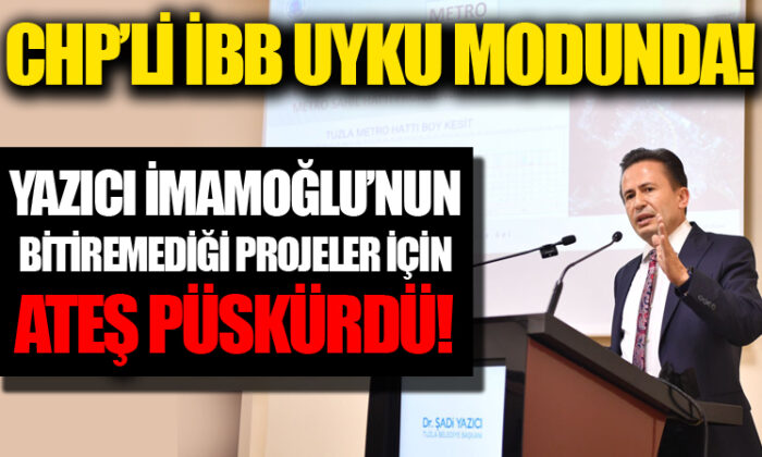 Tuzla Belediye Başkanı Yazıcı, İBB’nin Tuzla’da bitiremediği projeler için ateş püskürdü!.