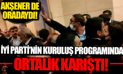 İYİ Parti’nin kuruluş programında ortalık karıştı!.