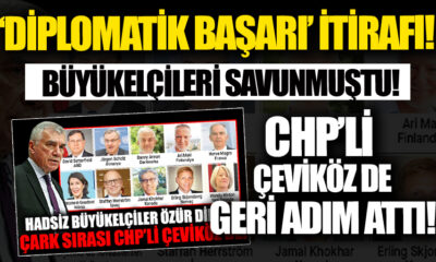 Büyükelçileri savunan CHP’li Ünal Çeviköz, geri adım attı!.