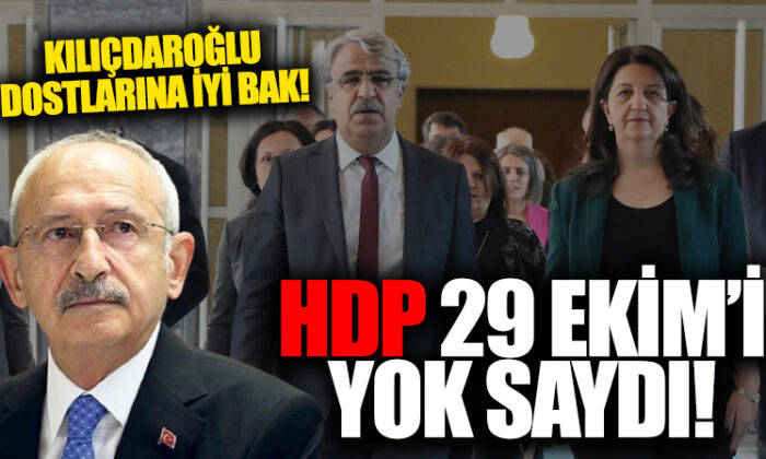 CHP’nin ortağı HDP, 29 Ekim Cumhuriyet Bayramı’nı görmezden geldi!.
