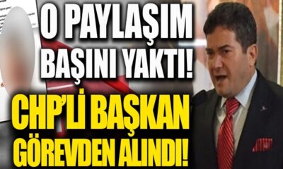 Yaptığı paylaşımın ardından CHP’li İlçe Başkanı görevden alındı!.