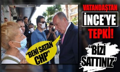 Kendisine “Bizi sattınız” diye tepki gösteren vatandaşa Muharrem İnce’den cevap! “Beni satan CHP”