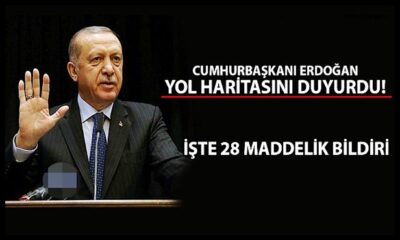 Cumhurbaşkanı Erdoğan yeni yol haritasını duyurdu! İşte 28 maddelik kritik bildiri..