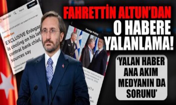 Fahrettin Altun, Reuters ve Foreign Policy’yi yalanladı!.