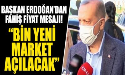 Başkan Erdoğan, fahiş fiyatla mücadelenin süreceğini açıkladı!.