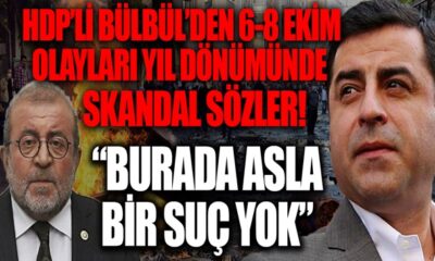 HDP’li Bülbül’den 6-8 Ekim olaylarının yıl dönümünde skandal sözler! “Burada asla bir suç yok!.”