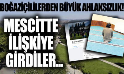 Boğaziçi Üniversitesi’ndeki mescitte rezalet! Öğrenciler alkol alıp, ilişkiye giriyorlarmış!.