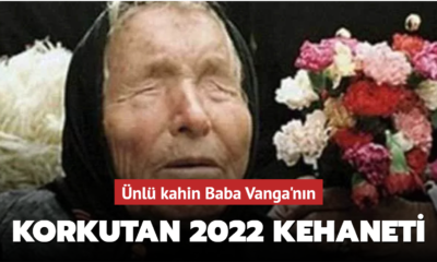 Baba Vanga’nın korkutan kehaneti..