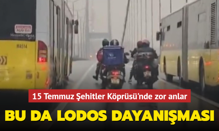 Bu da lodos dayanışması! 15 Temmuz Şehitler Köprüsü’nde zor anlar.. (video haber)