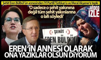 Meral Akşener ve Lütfü Türkkan’a bir tepkide Eren’in annesinden.. “Yazıklar olsun!.” (video haber)