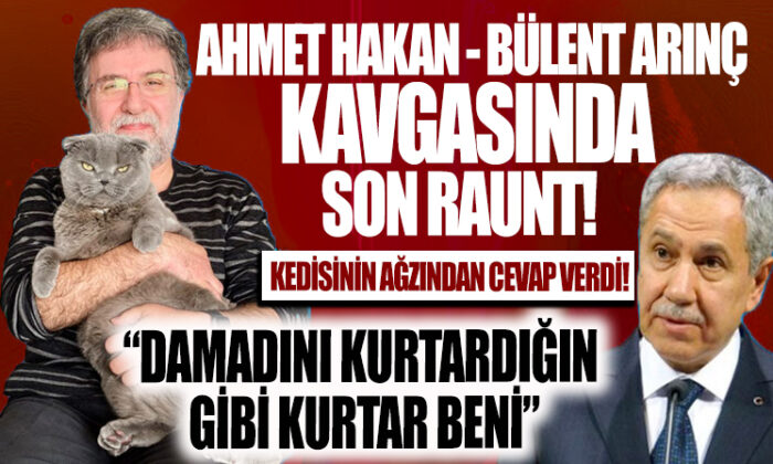 Ahmet Hakan, Bülent Arınç’a kedisinin ağzından cevap verdi! “Kurtar beni Bülent Abi..”