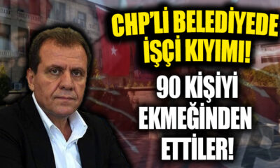 CHP’li belediye işçi kıyımına devam ediyor!.