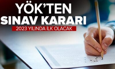 YÖK’ten son dakika sınav kararı! 2023 yılı itibarıyla zorunlu oluyor!.