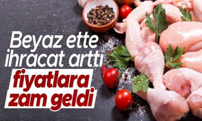 Beyaz ette ihracat arttı, fiyatlara zam geldi!.