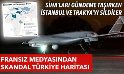 Trakya ve İstanbul’u sildiler! Fransız AFP’den Türkiye ile ilgili skandal SİHA haritası..