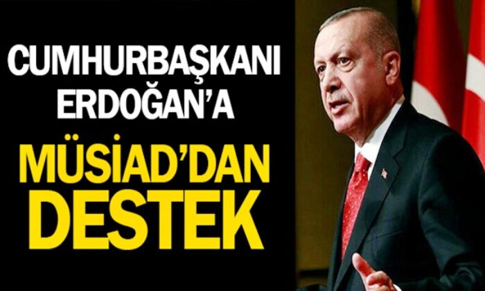 MÜSİAD’dan Türkiye Ekonomi Modeli’ne tam destek..