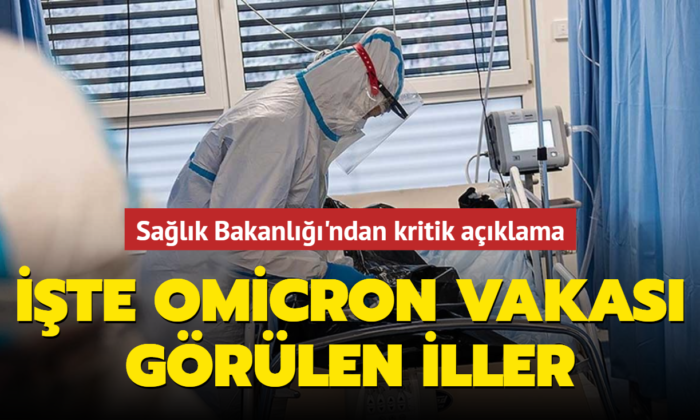 Sağlık Bakanlığı’ndan Omicron açıklaması..