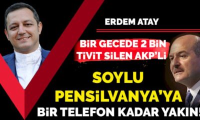 Gazeteci Erdem Atay’ın bu yazısı çok konuşulur!. CHP’de 8 yıl Başdanışmanlık yapmış FETÖ’cünün kralı şimdi Soylu’nun danışmanı!.