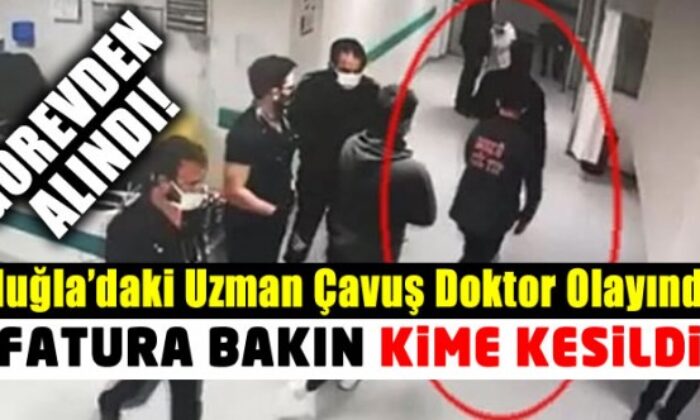 Doktorların kumpas kurduğu Uzman Çavuş olayında İl Sağlık Müdürü görevden aldındı!.