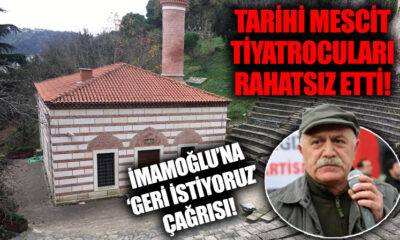 Rumeli Hisarı’ndaki Boğazkesen Fetih Mescidi’nden rahatsız olan tiyatrocular İmamoğlu’na çağrı yaptı!.