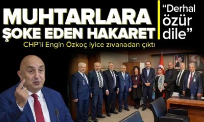 Kantarın topuzunu iyice kaçırdılar!. CHP’li Engin Özkoç’tan muhtarlara hakaret..