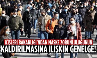 İçişleri Bakanlığı’ndan maske zorunluluğunun kaldırılmasına ilişkin genelge..