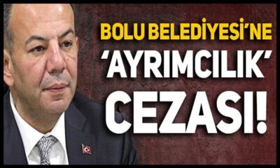 Ayırımcılık yasağı ihlaline ceza.. Bolu Belediyesi, 40 bin TL idari para cezası ödeyecek!.