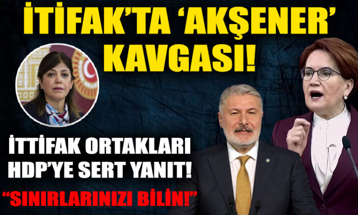 Millet İttifakı’nda Meral Akşener kavgası büyüyor!.