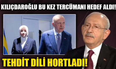 Kılıçdaroğlu bu kez Cumhurbaşkanı Erdoğan’ın tercümanını hedef aldı!.