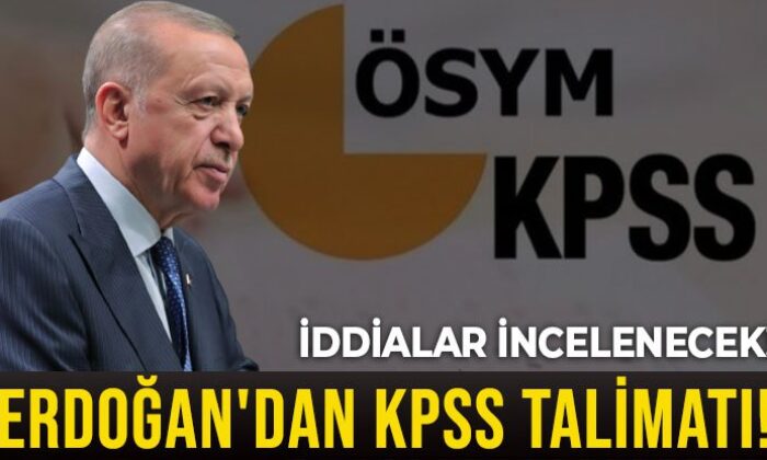 Cumhurbaşkanı Erdoğan’dan KPSS talimatı! “Asla müsaade etmeyiz!.”