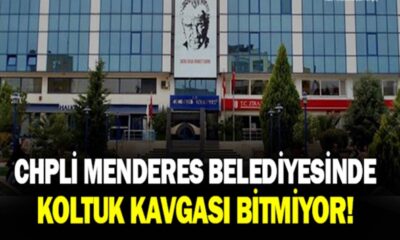 CHP’li Menderes Belediyesi’nde koltuk kavgası..