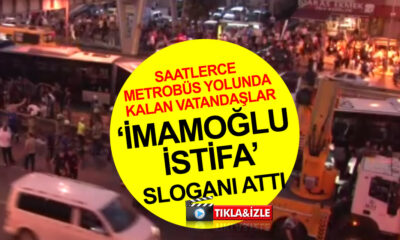 Saatlerce metrobüs yolunda kalan vatandaşlar “İmamoğlu istifa” sloganı attı!. (video haber)