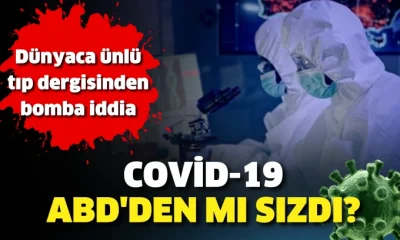 Dünyaca ünlü tıp dergisinden bomba iddia! Coronavirüs ABD’den sızdı!.